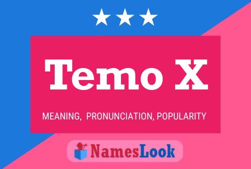 Temo X Name Poster