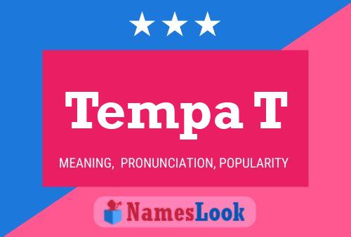 Tempa T Name Poster