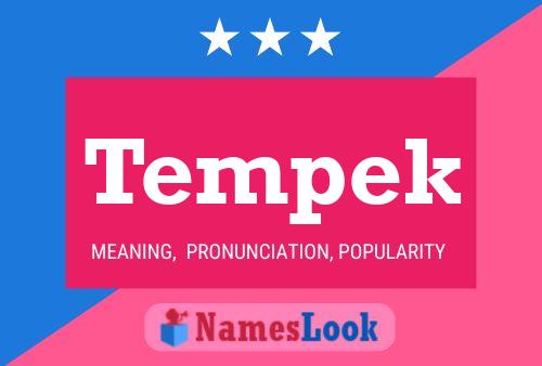 Tempek Name Poster