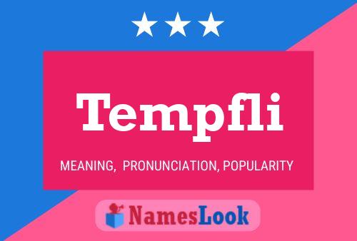 Tempfli Name Poster