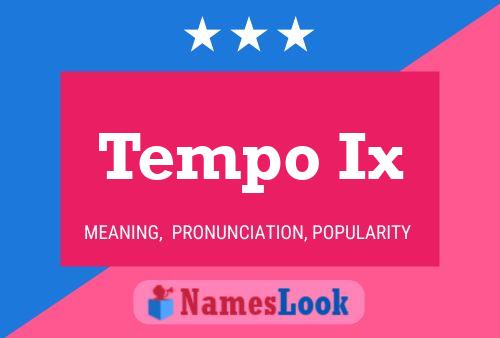 Tempo Ix Name Poster