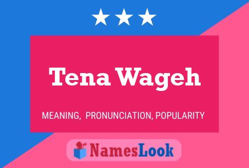 Tena Wageh Name Poster