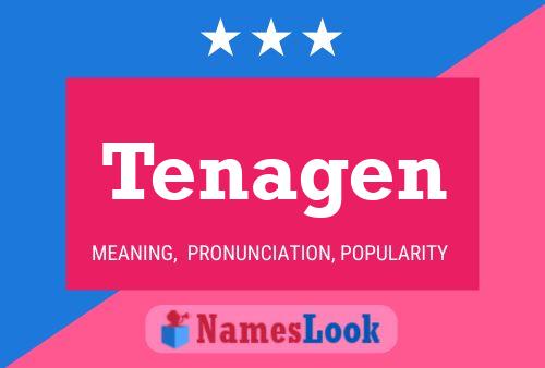 Tenagen Name Poster