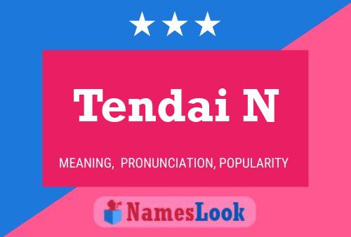 Tendai N Name Poster