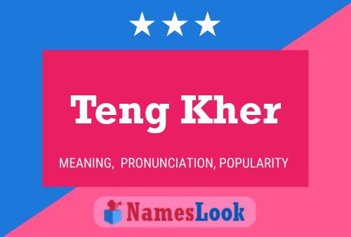 Teng Kher Name Poster