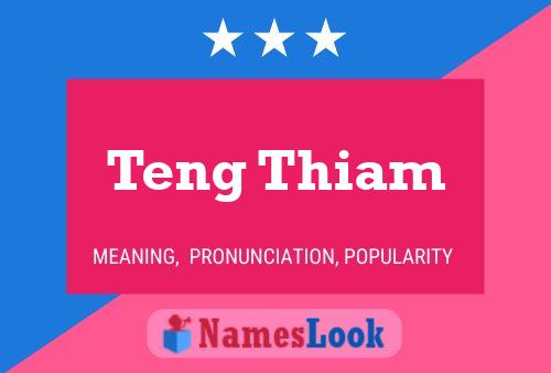 Teng Thiam Name Poster