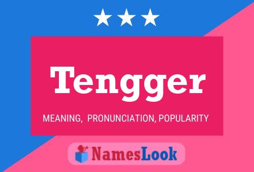 Tengger Name Poster