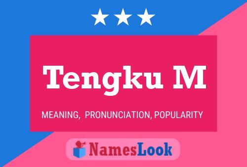 Tengku M Name Poster