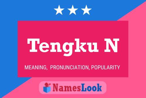 Tengku N Name Poster