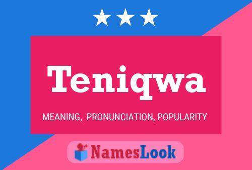 Teniqwa Name Poster