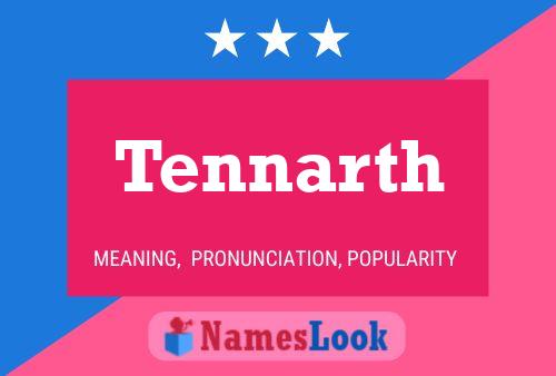 Tennarth Name Poster