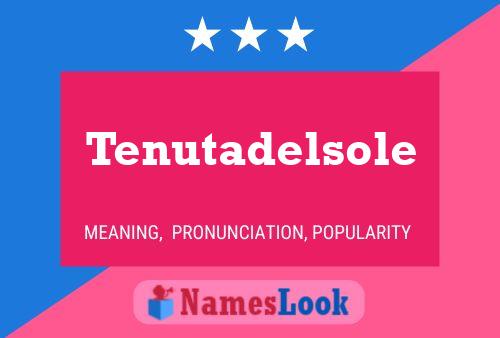 Tenutadelsole Name Poster