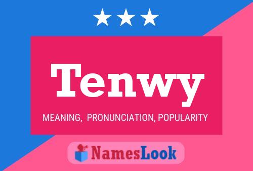 Tenwy Name Poster