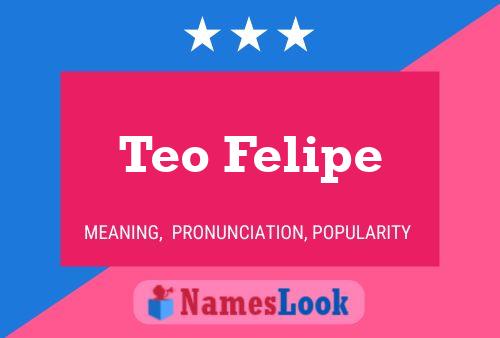 Teo Felipe Name Poster