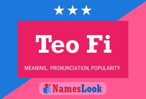 Teo Fi Name Poster