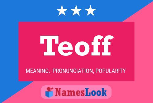 Teoff Name Poster