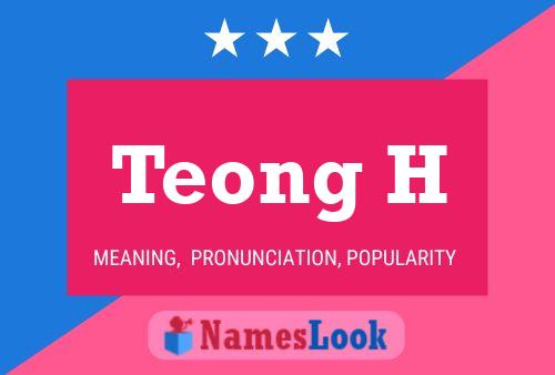 Teong H Name Poster