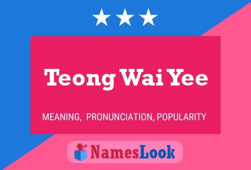 Teong Wai Yee Name Poster