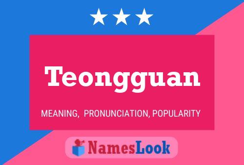 Teongguan Name Poster