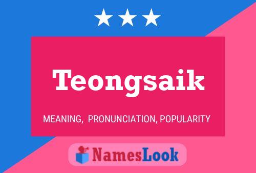 Teongsaik Name Poster