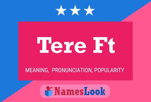 Tere Ft Name Poster