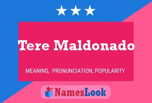 Tere Maldonado Name Poster