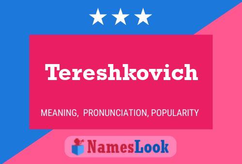 Tereshkovich Name Poster