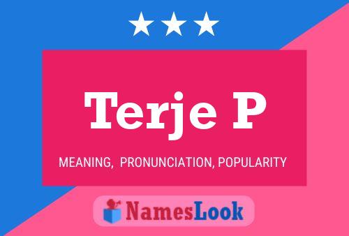 Terje P Name Poster