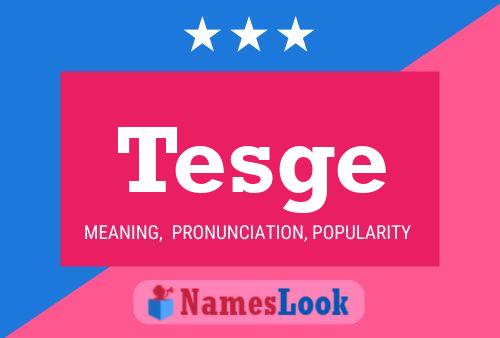 Tesge Name Poster