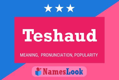 Teshaud Name Poster