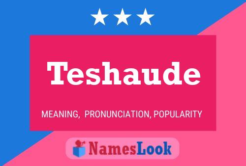 Teshaude Name Poster