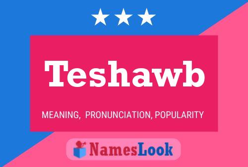 Teshawb Name Poster