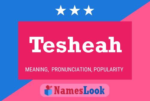 Tesheah Name Poster