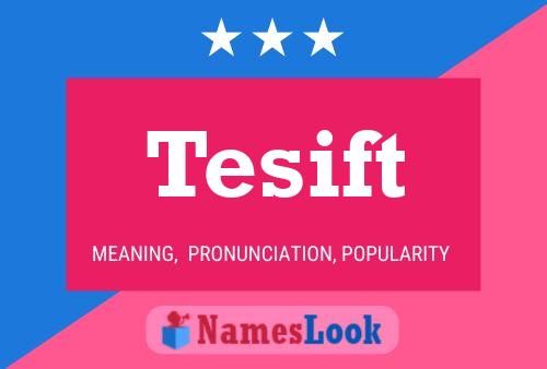 Tesift Name Poster