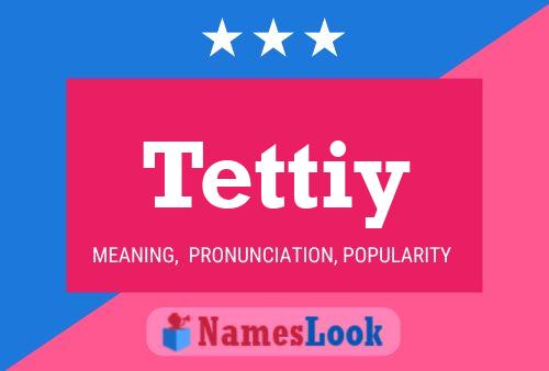 Tettiy Name Poster