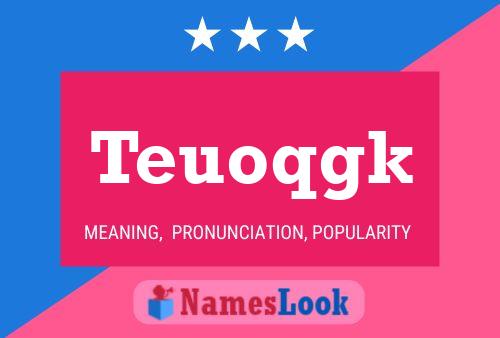 Teuoqgk Name Poster