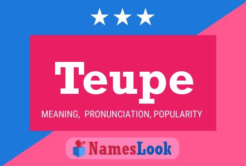 Teupe Name Poster