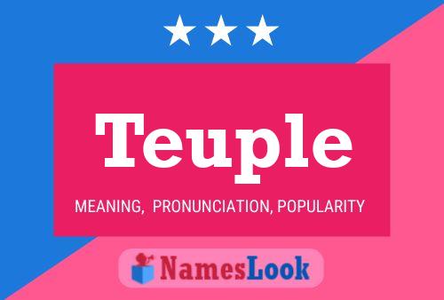 Teuple Name Poster