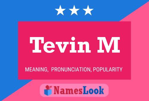 Tevin M Name Poster