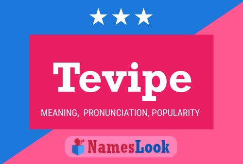 Tevipe Name Poster