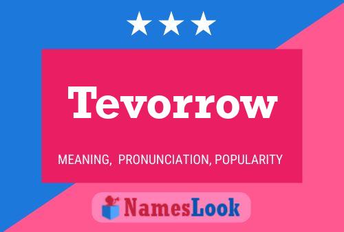 Tevorrow Name Poster