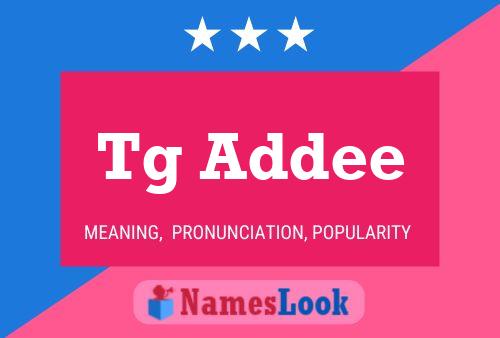 Tg Addee Name Poster