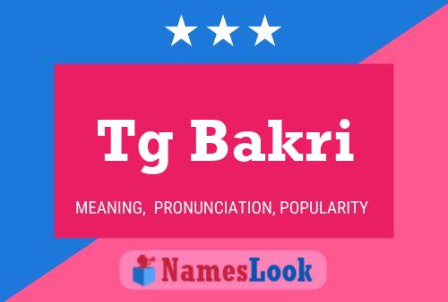 Tg Bakri Name Poster