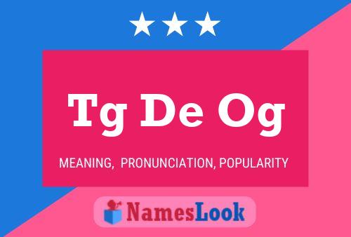 Tg De Og Name Poster