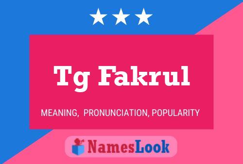 Tg Fakrul Name Poster