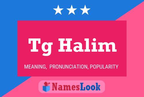 Tg Halim Name Poster