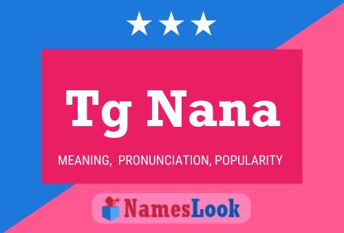 Tg Nana Name Poster