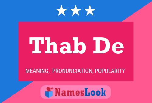 Thab De Name Poster