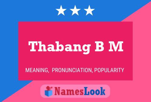 Thabang B M Name Poster