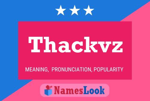 Thackvz Name Poster